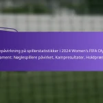 featured-image-skadepavirkning-pa-spillerstatistikker-i-224-womens-fifa-olympic-tournament-noglespillere-pavirket-kampresultater-holdpraestation