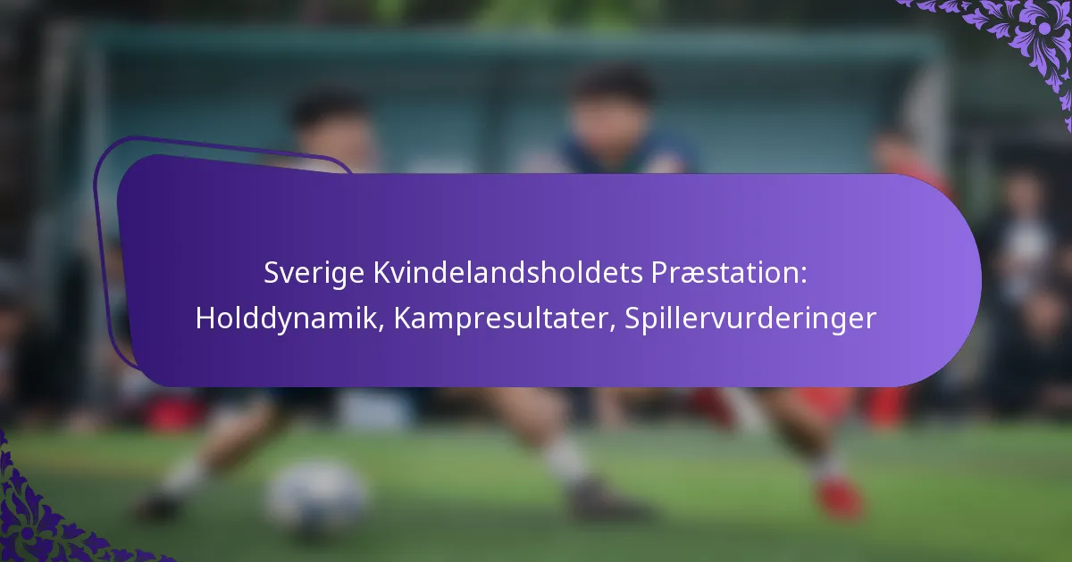 featured-image-sverige-kvindelandsholdets-praestation-holddynamik-kampresultater-spillervurderinger